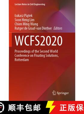 【3-4周达】WCFS2020 : Proceedings of the Second World Conference on Floating Solutions, Rotterdam [9789811622588]