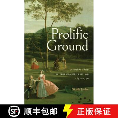 【3-4周达】Prolific Ground: Landscape and British Women's Writing, 1690-1790 [9781684485390]
