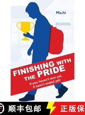 预订 Finishing with the Pride: If you haven't won yet, it hasn't ended yet! [9789389085488]