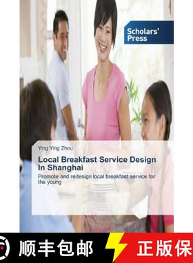 预订 Local Breakfast Service Design In Shanghai [9783639511741]