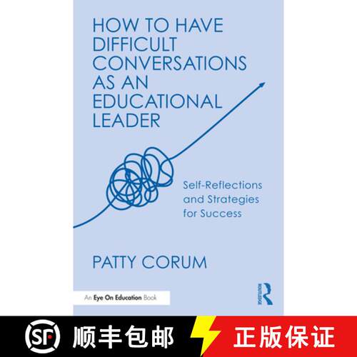 【3-4周达】How to Have Difficult Conversations as an Educational Leader: Self-Reflections and Strateg... [9781041071150]