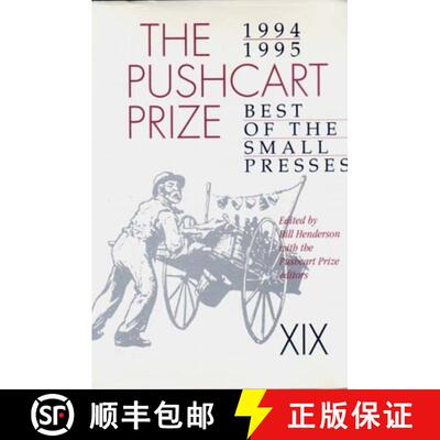 【3-4周达】The Pushcart Prize XIX: Best of the Small Presses 1994/95 Edition (1994/95 Edition) [9780916366926]