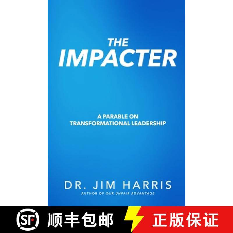预订 The Impacter: A Parable on Transformational Leadership [9781940024455]