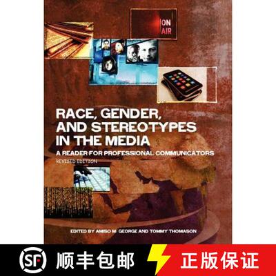 【3-4周达】Race, Gender, and Stereotypes in the Media: A Reader for Professional Communicators (Revis... [9781621311997]