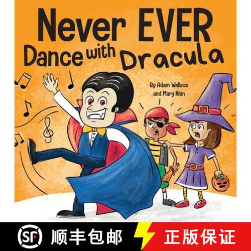 【3-4周达】Never EVER Dance with a Dracula: A Funny Rhyming, Read Aloud Picture Book [9781637312667]