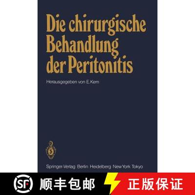 【3-4周达】Die chirurgische Behandlung der Peritonitis : Symposion veranstaltet von der Chirurgischen... [9783540124313]