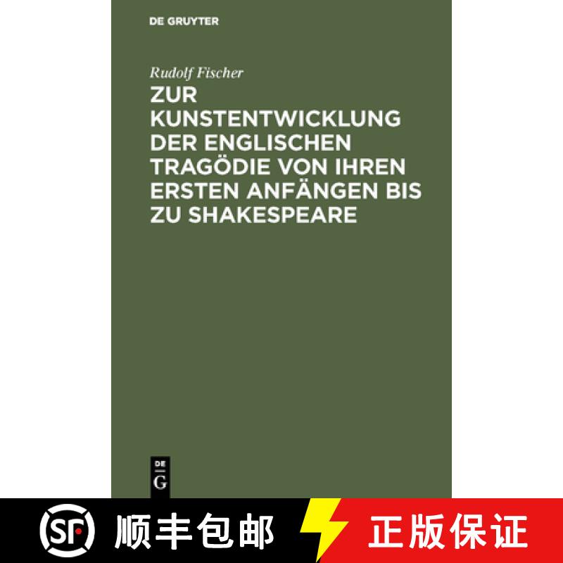 【3-4周达】Zur Kunstentwicklung Der Englischen Tragoedie Von Ihren Ersten Anfangen Bis Zu Shakespeare [9783111187082]