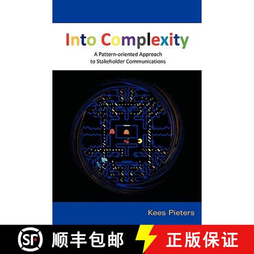【3-4周达】Into Complexity: A Pattern-oriented Approach to Stakeholder Communications [9781599423050]