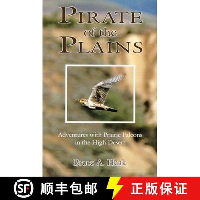【3-4周达】Pirate of the Plains: Adventures with Prairie Falcons in the High Desert [9780888393203]