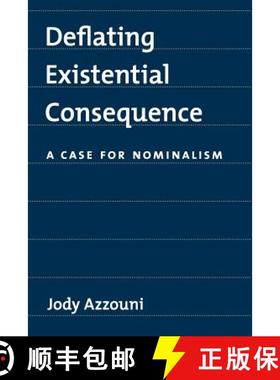 【3-4周达】Deflating Existential Consequence: A Case for Nominalism [9780195308679]
