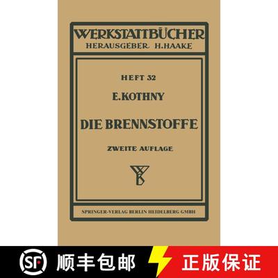 【3-4周达】Die Brennstoffe : Ihre Einteilung, Eigenschaften und Verwendung (2. Auflage 1953) (2. Aufl... [9783540017578]
