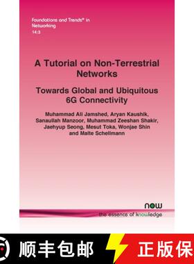 A Tutorial on Non-Terrestrial Networks: Towards Global and Ubiquitous 6G Connectivity [9781638285144]