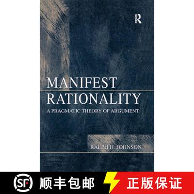 【3-4周达】Manifest Rationality : A Pragmatic Theory of Argument [9780805821741]