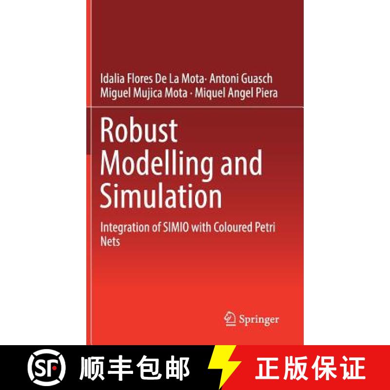 【3-4周达】Robust Modelling and Simulation : Integration of SIMIO with Coloured Petri Nets [9783319533209]