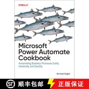 【3-4周达】Microsoft Power Automate Cookbook: Automating Business Processes Easily, Intuitively, and ... [9781098142766]
