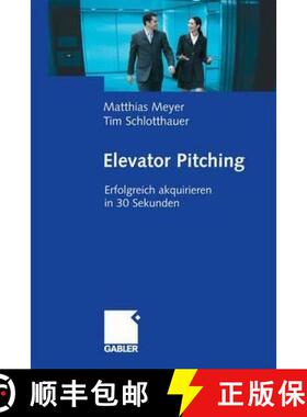 【3-4周达】Elevator Pitching : Erfolgreich akquirieren in 30 Sekunden [9783834911148]