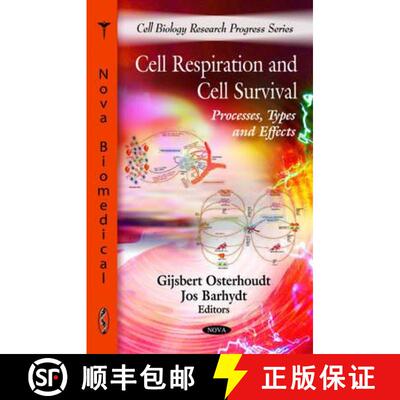 【3-4周达】精装 Cell Respiration and Cell Survival: Processes, Types and Effects [9781608764624]