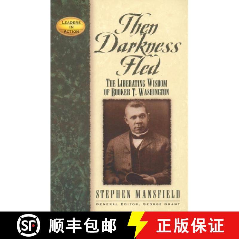 【3-4周达】Then Darkness Fled : The Liberating Wisdom of Booker T. Washington [9781581823240]