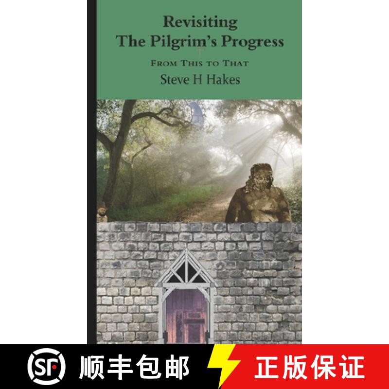 【3-4周达】Revisiting 'The Pilgrim's Progress': From This to That [9781838094676]