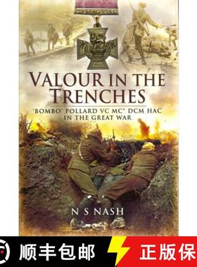 【3-4周达】Valour in the Trenches!: 'Bombo' Pollard VC MC* DCM HAC in The Great War [9781848844476]