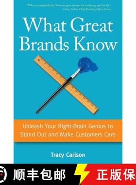 【3-4周达】What Great Brands Know: Unleash Your Right-Brain Genius to Stand Out and Make Customers Care [9780990003908]