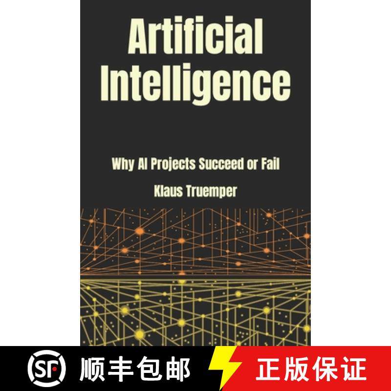 预订 Artificial Intelligence: Why AI Projects Succeed Or Fail [9780999140253]