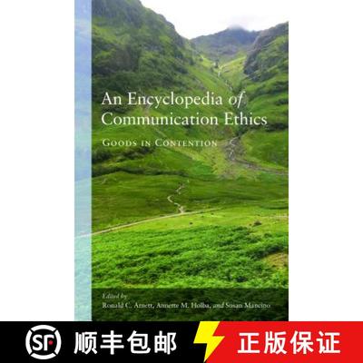 【3-4周达】An Encyclopedia of Communication Ethics : Goods in Contention [9781433152443]