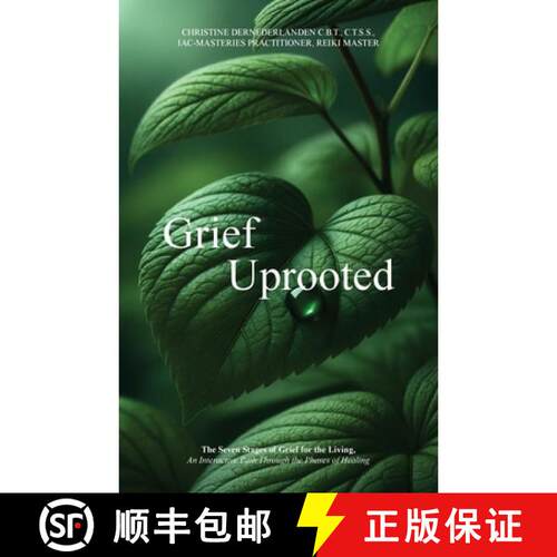 【3-4周达】Grief Uprooted : The Seven Stages of Grief for the Living, An Interactive Path Through The... [9781738081127]