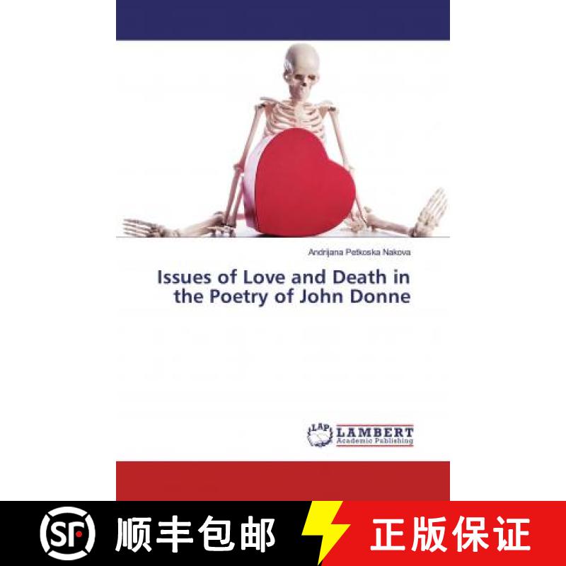 预订 Issues of Love and Death in the Poetry of John Donne [9786139458899]