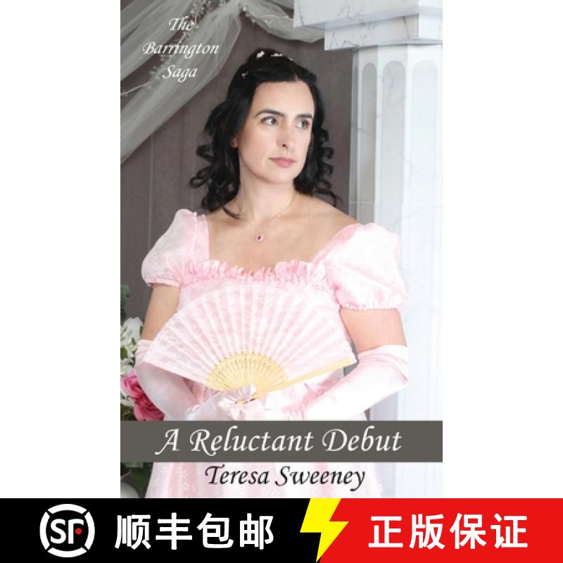 【3-4周达】A Reluctant Debut: A Novel of Regency Romance [9781940319087]