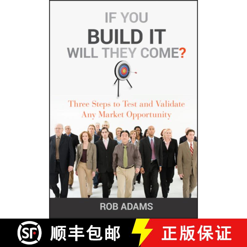 【3-4周达】If You Build It Will They Come? Three Steps To Test And Validate Any Market Opportunity [W... [9780470563632]