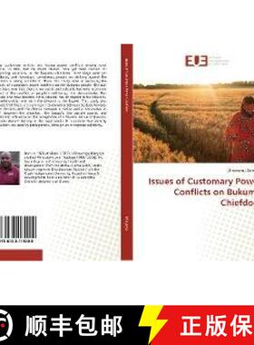 预订 Issues of Customary Power Conflicts on Bukumu Chiefdom [9786138415008]