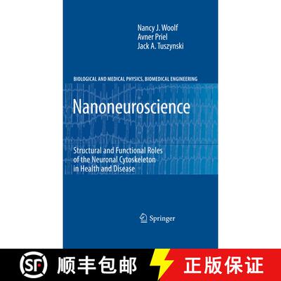 【3-4周达】Nanoneuroscience : Structural and Functional Roles of the Neuronal Cytoskeleton in Health ... [9783642261978]