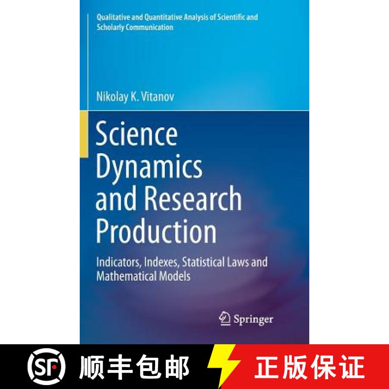 【3-4周达】Science Dynamics and Research Production : Indicators, Indexes, Statistical Laws and Mathe... [9783319824017]