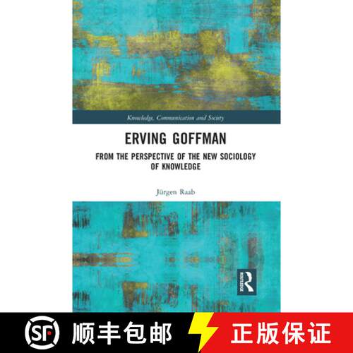 【3-4周达】Erving Goffman: From the Perspective of the New Sociology of Knowledge [9780367581916]