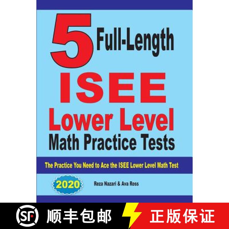 【3-4周达】5 Full Length ISEE Lower Level Math Practice Tests: The Practice You Need to Ace the ISEE ... [9781646121199]