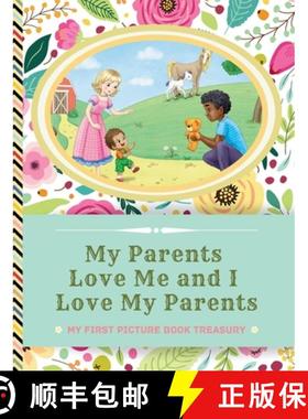 预订 My Parents Love Me and I Love My Parents: Picture Books for Newborns - Picture Book Treasury for... [9788366294660]