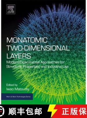 【3-4周达】Monatomic Two-Dimensional Layers: Modern Experimental Approaches for Structure, Properties... [9780128141601]
