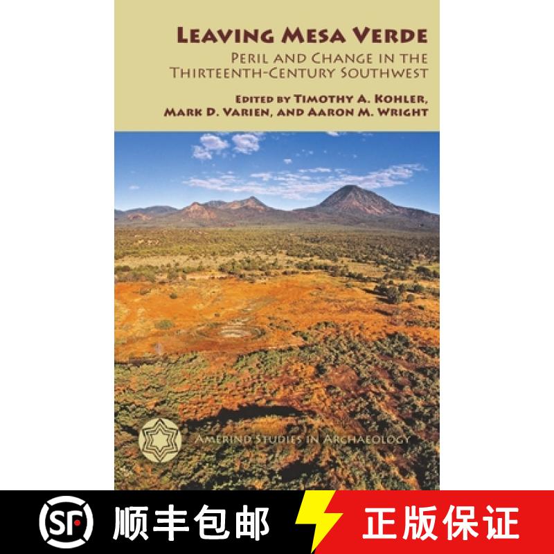 预订 Leaving Mesa Verde: Peril and Change in the Thirteenth-Century Southwest [9780816528851]