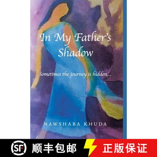 【3-4周达】精装 In My Father's Shadow: Sometimes the Journey Is Hidden... [9781716845376]