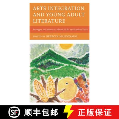 【3-4周达】Arts Integration and Young Adult Literature : Strategies to Enhance Academic Skills and St... [9781475860092]