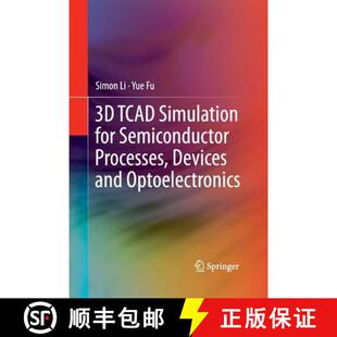 【3-4周达】3D TCAD Simulation for Semiconductor Processes, Devices and Optoelectronics (Softcover rep... [9781493942510]