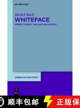 预订 Whiteface: Improv Comedy and Anti-Blackness [9783110752670]