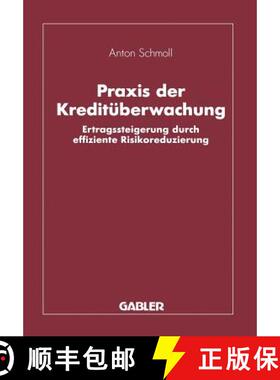 【3-4周达】Praxis der Kreditüberwachung : Ertragssteigerung durch effiziente Risikoreduzierung [9783322870575]