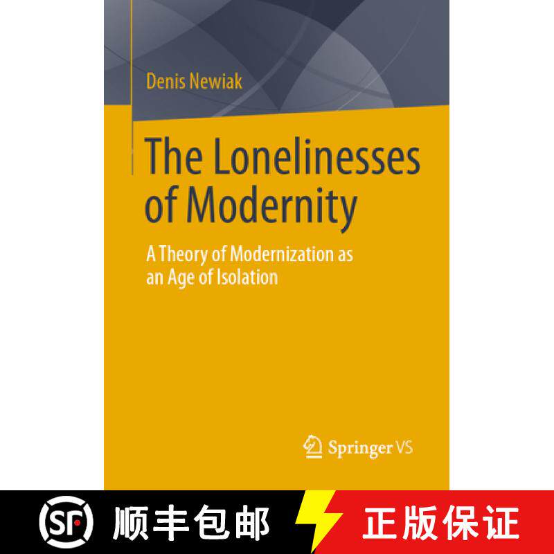 【3-4周达】The Lonelinesses of Modernity : A Theory of Modernization as an Age of Isolation [9783658401436]