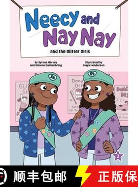 【3-4周达】Neecy and Nay Nay and the Glitter Girls (Neecy and Nay Nay #2) (a Little Bee Books Chapter... [9781499816723]