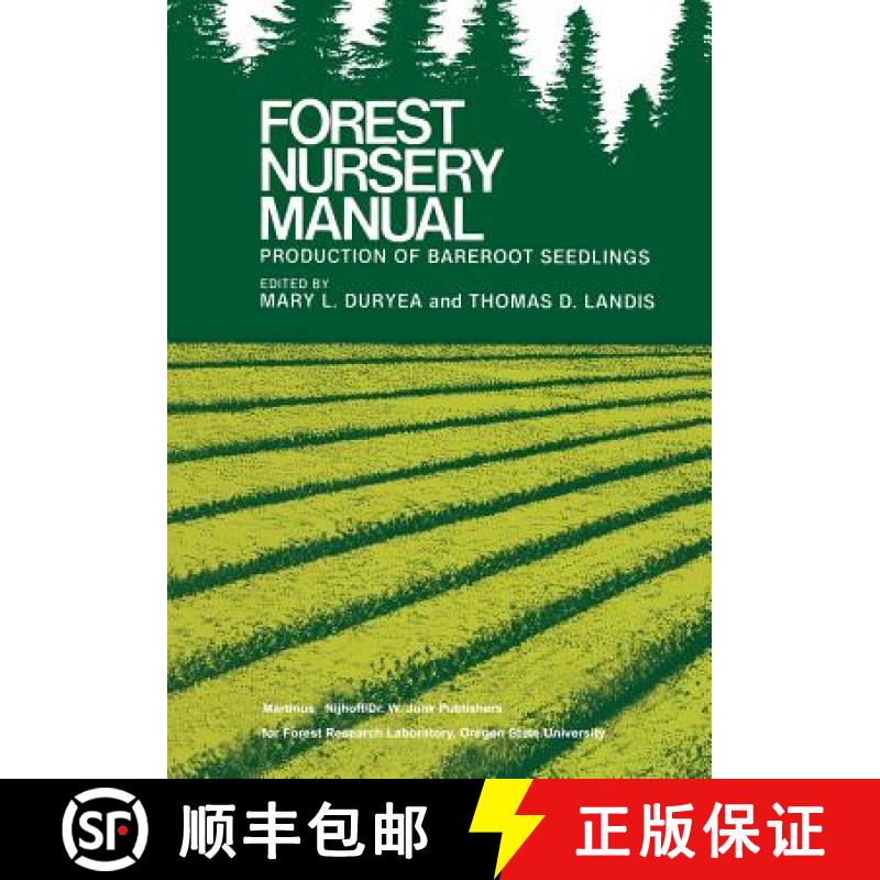 【3-4周达】Forest Nursery Manual: Production of Bareroot Seedlings [9789400961128]