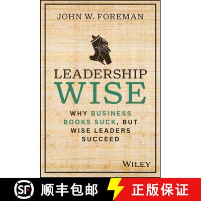 【3-4周达】Leadership Wise: Why Business Books Suck, But Wise Leaders Succeed [9781394191680]