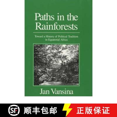 【3-4周达】Paths in the Rainforests – Towards a History of Political Tradition in Equatorial Africa [9780852550748]