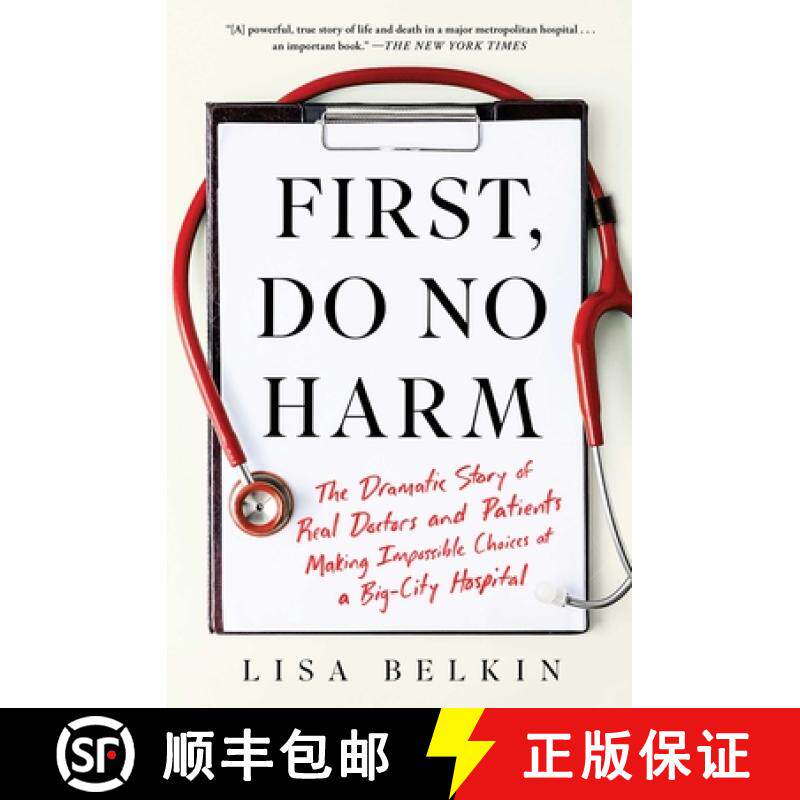 【3-4周达】First, Do No Harm: The Dramatic Story of Real Doctors and Patients Making Impossible Choic... [9781982153373]